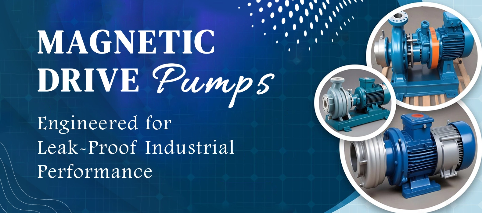 Magnetic drive pumps